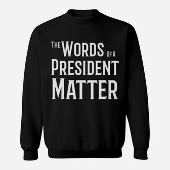 The World Of A President Matter Shirt Sweatshirt - Monsterry