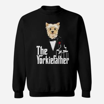 The Yorkie Father Mafia Dog Shirt - Fathers Day 2017 Gift Sweatshirt - Monsterry AU