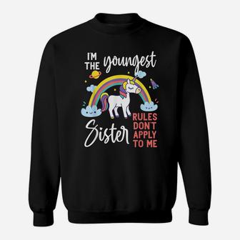 The Youngest Sister Rules Don't Apply To Me Funny Sibling Sweatshirt | Crazezy DE