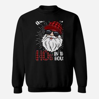 There's Some Hos In This House Funny Santa Claus Christmas Sweatshirt Sweatshirt | Crazezy DE
