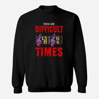 These Are Difficult Times Art Sweatshirt - Thegiftio UK