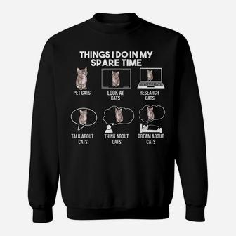 Things I Do In My Spare Time Cat ,Gift For Cat Lovers Sweatshirt | Crazezy DE