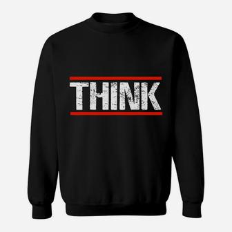 Think While It's Still Legal Sweatshirt Sweatshirt | Crazezy