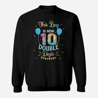 This Boy Is Now Double Digits 10Th Birthday Boy 10 Years Old Sweatshirt | Crazezy DE