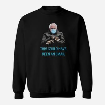 This Could Have Been An Email Sweatshirt - Monsterry DE