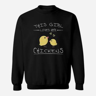 This Girl Loves Her Chickens Cute Gifts For Chicken Lovers Sweatshirt | Crazezy