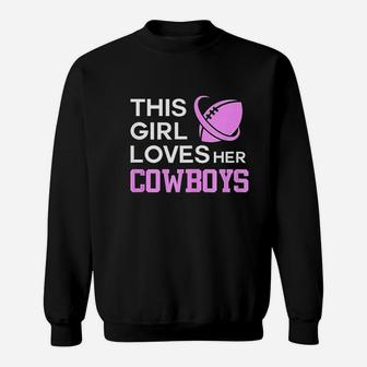 This Girl Loves Her Cowboys Sweatshirt | Crazezy