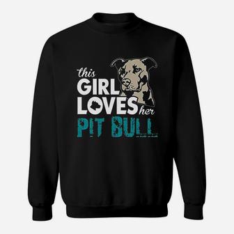This Girl Loves Her Pit Bull Sweatshirt | Crazezy DE