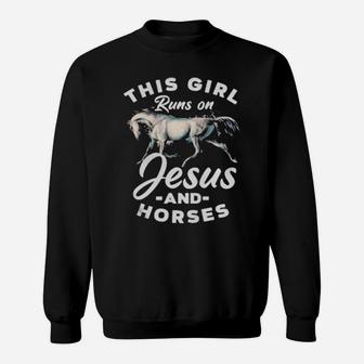 This Girl Runs On Jesus And Horses Christian Horse Rider Sweatshirt - Monsterry UK