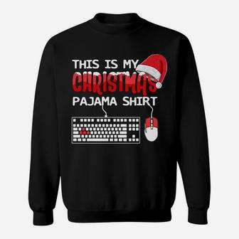 This Is My Christmas Pajama Funny Gaming Gamer Keyboard Pc Sweatshirt | Crazezy CA