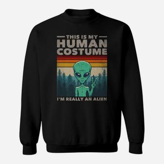 This Is My Human Costume I'm Really An Alien Retro 70S 80S Sweatshirt | Crazezy UK