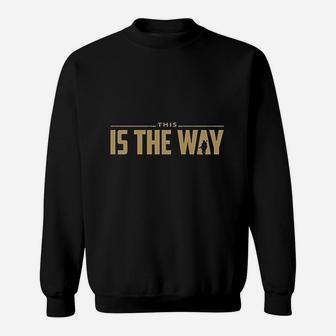 This Is The Way Missy Fit Ladies Sweatshirt | Crazezy