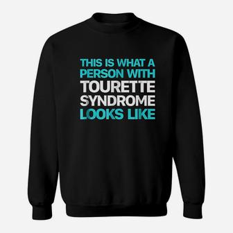 This Is What A Person With Tourette Syndrome Looks Like Sweatshirt | Crazezy UK
