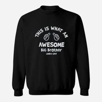 This Is What An Awesome Big Brother Looks Like Sweatshirt | Crazezy