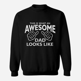 This Is What An Awesome Dad Looks Like Father Day Sweatshirt | Crazezy AU