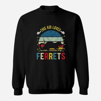 This Kid Loves Ferrets Sweatshirt | Crazezy