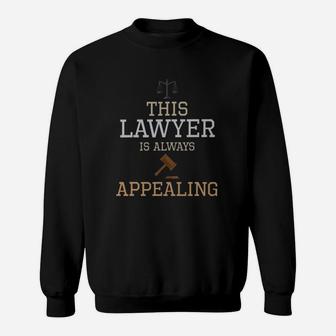 This Lawyer Is Always Appealing Sweatshirt - Thegiftio UK