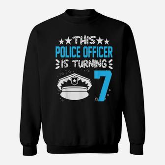 This Police Officer Is Turing Seven Years Old Sweatshirt - Monsterry UK