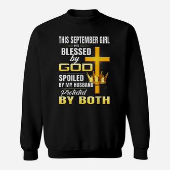 This September Girl Is Blessed By God Spoiled By My Husband Sweatshirt | Crazezy