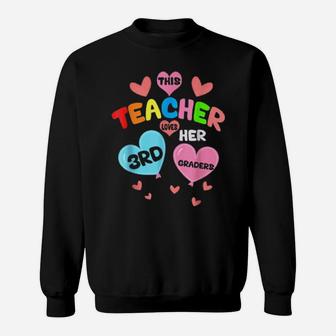 This Teacher Loves Her 3Rd Graders Teacher Valentine Day Sweatshirt - Monsterry AU