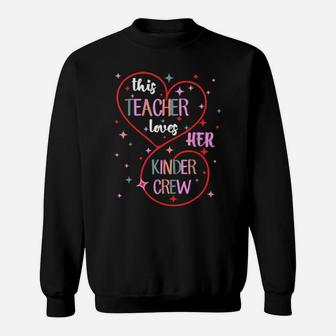 This Teacher Loves Her Kinder Crew Kindergarten Valentine Sweatshirt - Monsterry AU