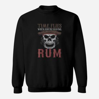Time Flies When You Are Having Rum Drinking Sweatshirt | Crazezy AU
