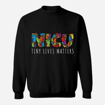 Tiny Lives Matters My Nicu Hero Prematurity Awareness Sweatshirt | Crazezy