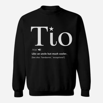 Tio Definition Funny Father's Day Gift For Spanish Uncle Sweatshirt | Crazezy