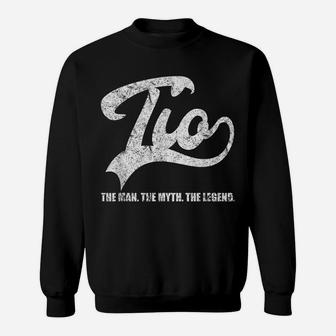Tio The Man Myth Legend Uncle Family Dude Distressed Sweatshirt | Crazezy
