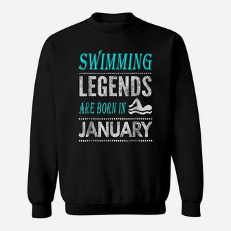 Top Boys Girls Swim Legends Are Born In January Gift Sweatshirt | Crazezy