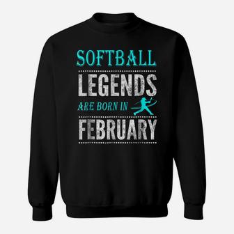 Top Men & Womens Softball Legend Born February Gift Sweatshirt | Crazezy