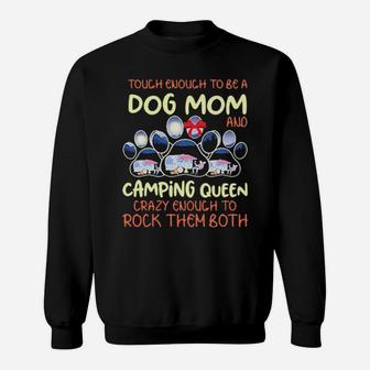 Touch Enough To Be A Dog Mom And Camping Queen Sweatshirt - Monsterry