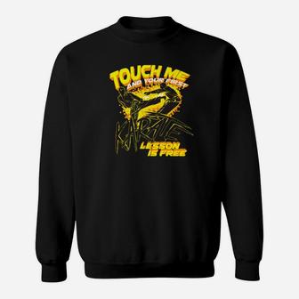 Touch Me And Your First Karate Lesson Is Free Gift Sweatshirt - Thegiftio UK
