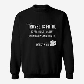 Travel Is Fatal Sweatshirt | Crazezy DE
