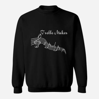 Treble Maker Sweatshirt | Crazezy UK