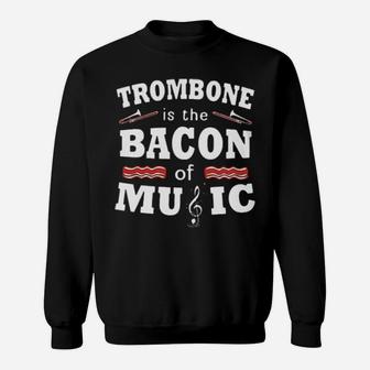 Trombone Is The Bacon Sweatshirt - Monsterry DE