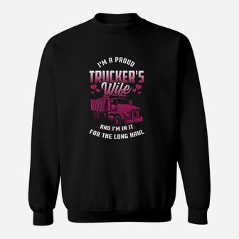 Trucker Wife In It For The Long Haul Funny Truck Driver Gift Sweatshirt | Crazezy AU