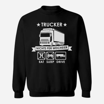 Trucker_lkw Fahrer_nichts Für Weicheier Sweatshirt - Seseable
