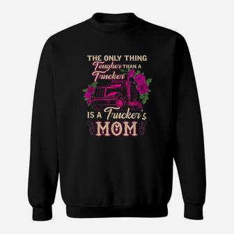 Trucker's Mom Truck Driver Driving Tougher Gift Apparel Sweatshirt | Crazezy