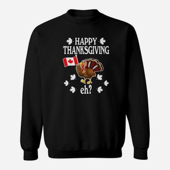 Turkey With Canada Flag Happy Thanksgiving Eh Canadian Sweatshirt - Thegiftio UK