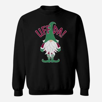 Uff-Da Funny Nordic Gnome Scandinavian Tomte Sweatshirt Sweatshirt | Crazezy