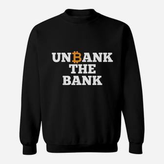 Unbank The Bank Sweatshirt | Crazezy