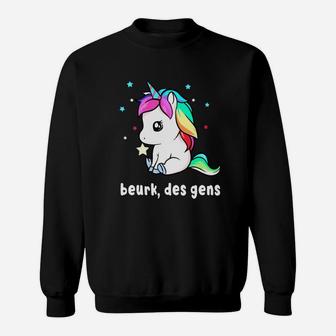 Unicorn Beurk Des Gens Licorne Shirt Sweatshirt - Thegiftio UK