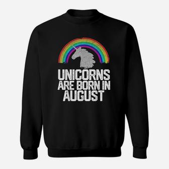 Unicorns Are Born In August Sweatshirt | Crazezy DE