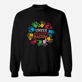Unite Against Racis Sweatshirt | Crazezy