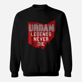 Urban Legends Never Die State Of Ohio Sweatshirt | Crazezy