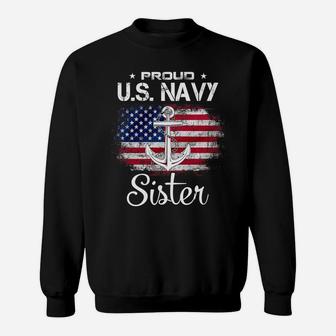 Us Navy Proud Sister - Proud Us Navy Sister For Veteran Day Sweatshirt Sweatshirt | Crazezy