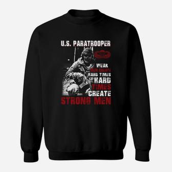Us Paratrooper Weak Men Create Hard Times Hard Times Sweatshirt - Thegiftio UK