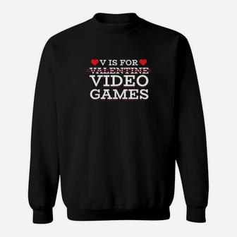 V Is For Valentine Video Games Gamer Boy Controller Sweatshirt - Monsterry AU