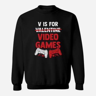 V Is For Valentine Video Games Sweatshirt - Monsterry
